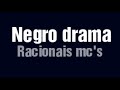 Letra Negro Drama (Racionais mc's)