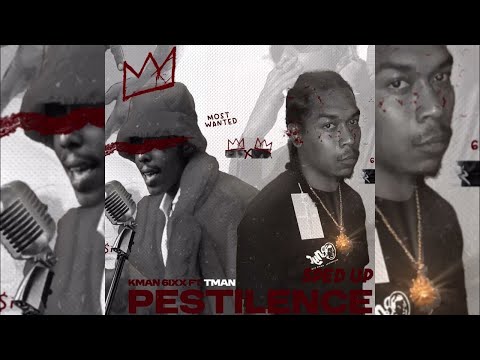 Kman 6ixx Ft Tman Nine - Pestilence (Sped Up)