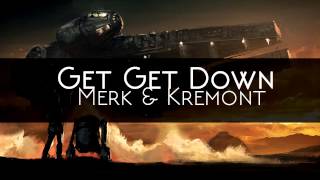 Merk &amp; Kremont - Get Get Down