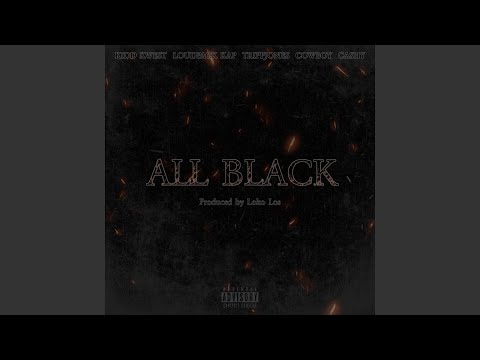 All Black (feat. Loudpack Kap, Tripp Jones, Cowboykillerr & Cashy)