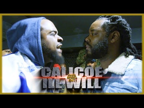 Calicoe vs Ill Will