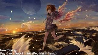 Ray Knox - Back In 1984 (Rob Mayth Remix)
