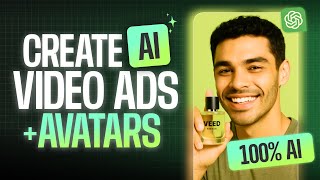 How to Make AI Ads & Product Videos with AI Avatars | ChatGPT-4o, Kling, VEED