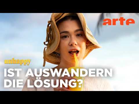 Video Thumbnail: Auswandern: Traum oder Fehler? | unhappy | ARTE