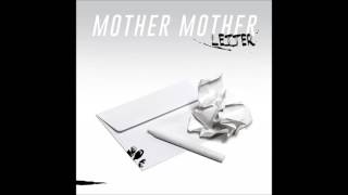 Mother Mother - Letter