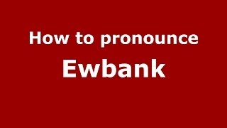 How to pronounce Ewbank