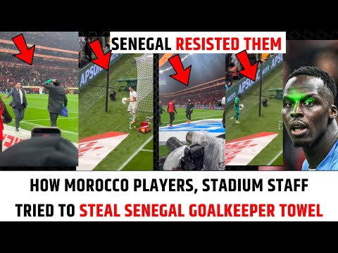 Senegal vs Morocco | Controversy erupts in the final minutes Morocco Stewards stole Mendy Towel