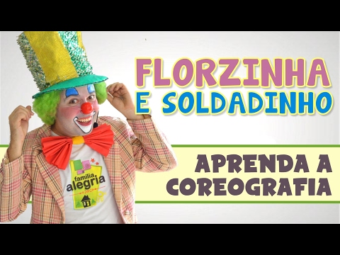 FLORZINHA E SOLDADINHO - APRENDA A COREOGRAFIA - FAMÍLIA ALEGRIA