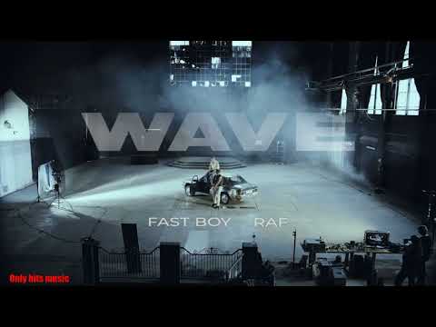 FAST BOY, Raf, Amice – Wave  2024
