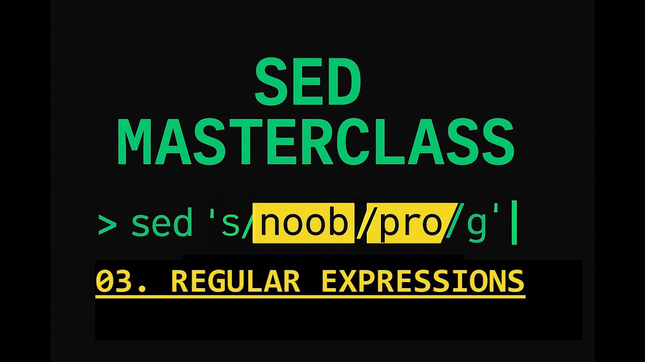 SED Essential training - 03 Regular Expressions