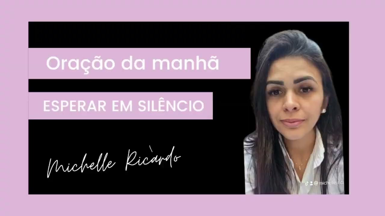Oração da manhã: Como esperar em Silêncio #Fé#ConfiançaEmDeus#EsperarEmSilêncio#PazInterior