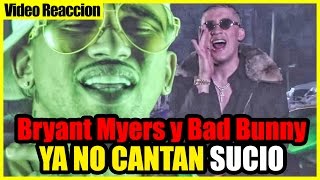 Bryant Myers y Bad Bunny ya no cantan sucio - Un ratito mas Reacción