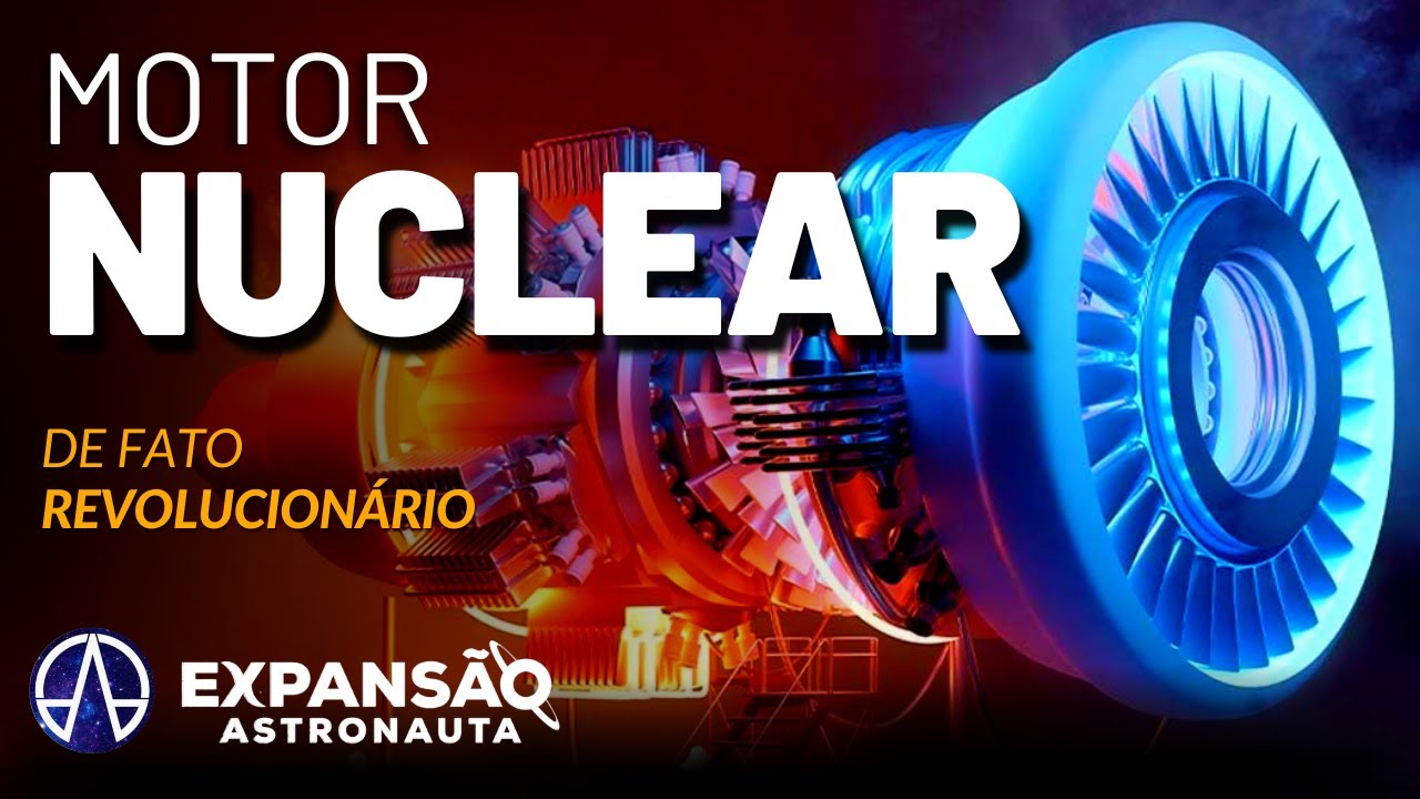 MOTOR TÉRMICO NUCLEAR ESTÁ CHEGANDO E VAI REVOLUCIONAR O ESPAÇO