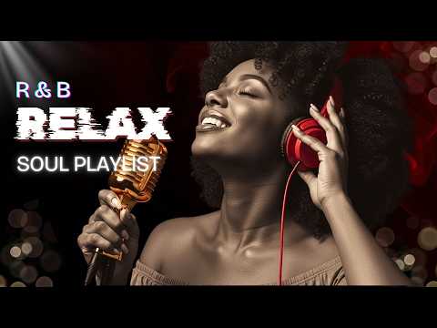 【R&B Soul】Romantic R&B Soul Essentials – Smooth & Relaxing Love Music Mix