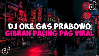 Download lagu DJ OKE GAS PRABOWO GIBRAN PALING PAS || DJ OKE GAS TABRAK TABRAK MASUK JEDAG JEDUG VIRAL TIKTOK mp3 Download lagu DJ OKE GAS PRABOWO GIBRAN PALING PAS || DJ OKE GAS TABRAK TABRAK MASUK JEDAG JEDUG VIRAL TIKTOK mp3