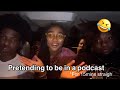 PRETENDING TO BE IN A PODCAST For 15 Mins Straight W Part Of WTO Squad Eps 1