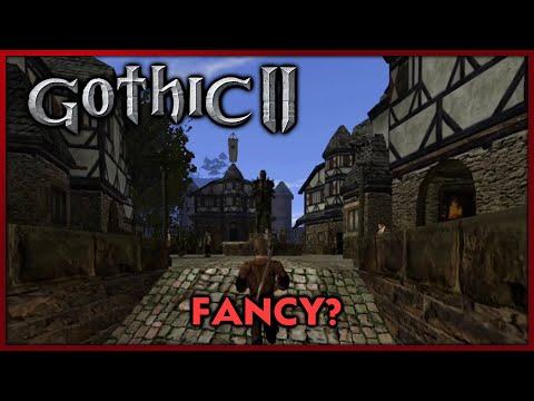 Fancy Pants Fail (Gothic 2: Part 6)