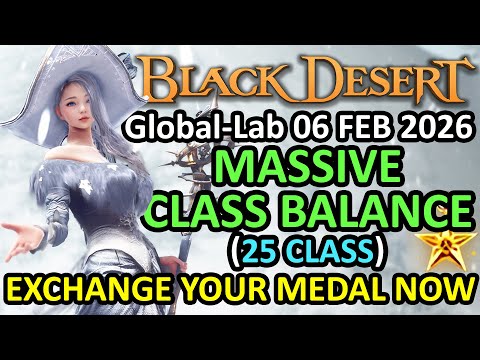 EXCHANGE YOUR MEDAL NOW, MASSIVE CLASS BALANCE (25 CLASS) (BDO Global Lab Update, 06 Feb 2026)