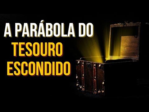 Parábolas - A Parábola do Tesouro Escondido - Parábolas de Jesus!