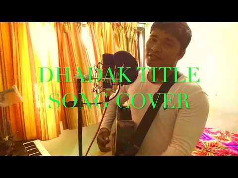 Dhadak title song cover by abhay bagha