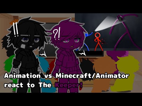 Pandemic_Amelia - Animation vs Minecraft/Animator react to The Keeper! (Fan Made) || AvM/AvA || GCRV