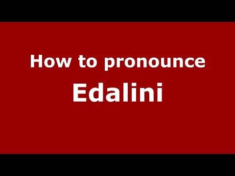 How to pronounce Edalini (Italian/Italy)  - PronounceNames.com