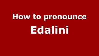How to pronounce Edalini