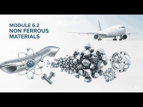 MODULE 6 MATERIALS AND HARDWARE  6.2 - NON FERROUS MATERIALS