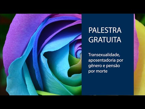PALESTRA GRATUITA  - Transexualidade, aposentadoria por gênero e pensão por morte