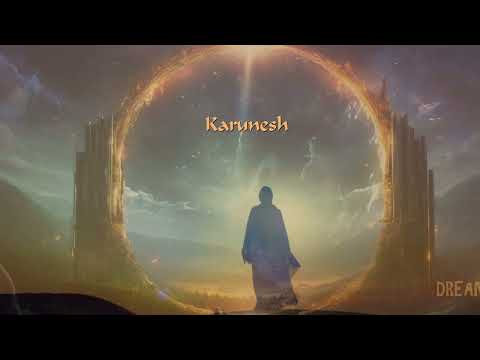 KARUNESH - DreamScape & Secret of Life