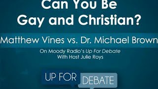 Video: Can You Be Gay (Homosexual) and Christian? - Michael Brown vs Matthew Vines