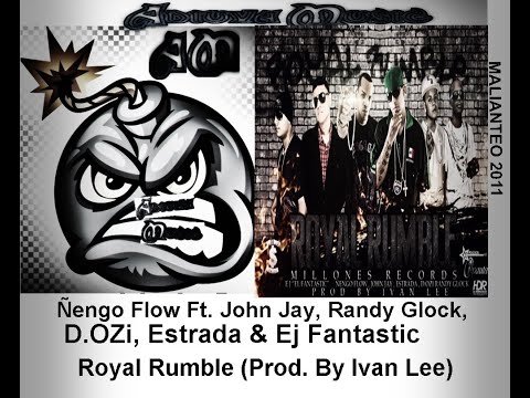 Ñengo Flow Ft. John Jay, Randy Glock, D.OZi, Estrada & Ej Fantastic - Royal Rumble