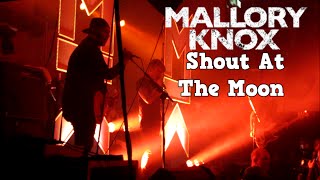 Shout At The Moon - Mallory Knox (live)