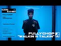 FullyChop Walkin N Talkin Live Performance Audio Exhibit