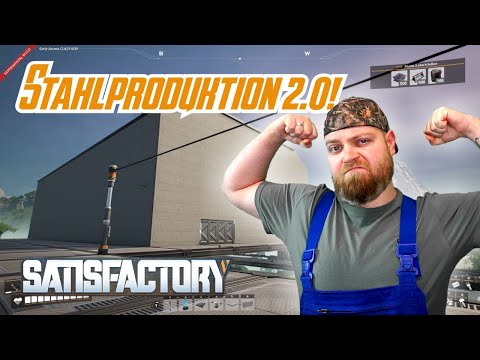 Stahlproduktion 2.0! #7  | Satisfactory