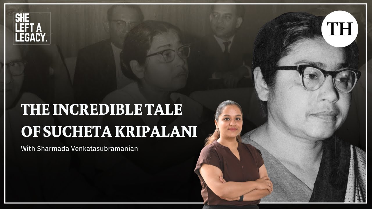 The incredible tale of Sucheta Kripalani | She Left a Legacy