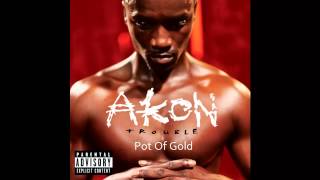 AKON Trouble &quot;Pot Of Gold&quot;