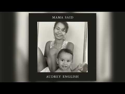 Audrey English - "Mama Said" (Official Audio)