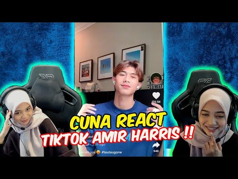 CUNA REACT TIKTOK AMIR HARRIS !! - SWEET KE BLUSHING ?!