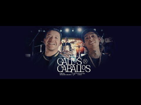 Grupo Máximo Grado x Natanael Cano - Gallos y Caballos (Video Oficial)