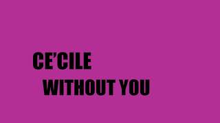 Cecile - Without You