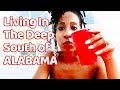 What It's like Living In Alabama's Deep South