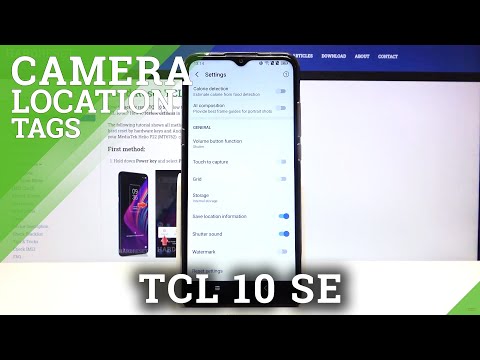 How to Enable Camera Location Tags in TCL 10 SE – Allow Location