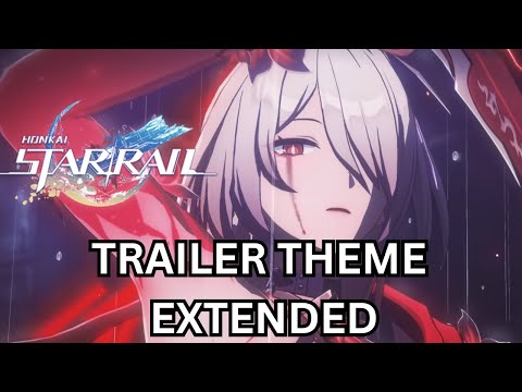 Acheron Trailer Theme Music EXTENDED「Your Color」Honkai: Star Rail Soundtrack Original Version