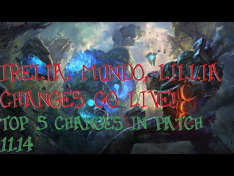 Irelia, Mundo, Lilla Changes Go LIVE! Top 5 Changes in Patch 11.14
