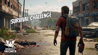My First Ever State Of Decay Challenge - Gameplay Part 3