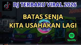 Download lagu 🎧 [ TANPA IKLAN ] BATAS SENJA - KITA USAHAKAN LAGI ‼️ DJ VIRAL TIKTOK TERBARU 2026 🎶 mp3