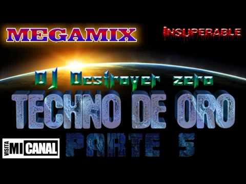 Megamix Techno de Oro 5 - DJ Destroyer zero