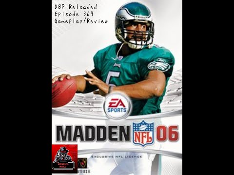 DBP Reloaded Episode 309 - Madden NFL 06 |PS2| Gameplay/Review