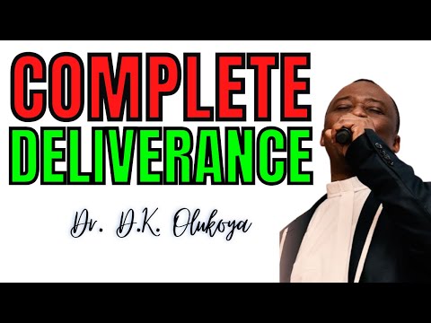 Dr D.k Olukoya Prayers "Complete Deliverance"